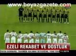 Ezeli Rekabet Ve Dostluk