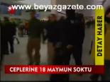Ceplerinde 18 Maymun Soktu