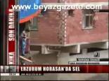 Erzurum'da Sel