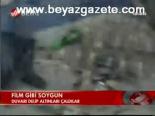 Film Gibi Soygun