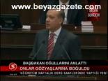 Başbakan Oğullarını Anlattı