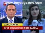 Afet Bölgesinde Son Dakika