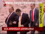 Gül-erdoğan Askerlerle