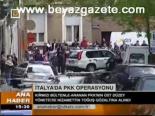 İtalya'da Pkk Operasyonu