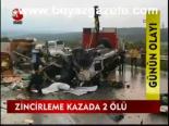 Zincerleme Kazada 2 Ölü