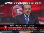 Mhp Tabanı Evet Diyor