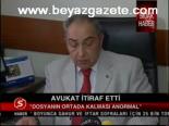 Avukat İtiraf Etti