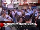 İstanbul'da Yıkım, Gerginliği