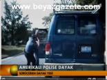 Amerikalı Polise Dayak