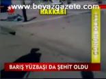 Barış Yüzbaşı Da Şehit Oldu