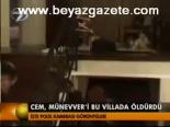 Cem, Münevveri Bu Villada Öldürdü