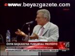 Ösym Başkanı'na Yumurtalı Protesto