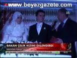 Bakan Çelik Kızını Evlendirdi