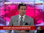 Gözler Havaalanındaydı
