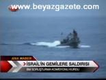 İsrail'in Gemilere Saldırısı
