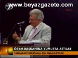 Ösym Başkanına Yumurta Attılar