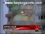 Yine Şüpheli Ölüm