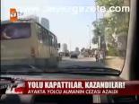 Yolu Kapattılar, Kazandılar!