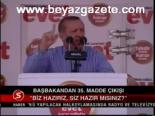 Başbakan 35.madde Çıkışı