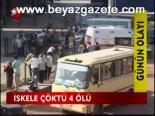 İskele Çöktü 4 Ölü