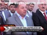 Hastaneler Özelleştirileçk Mi?
