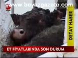 Et Fiyatlarında Son Durum