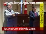İstanbul'da Süpriz Zirve