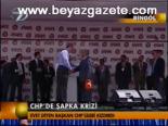 Chp'de Şapka Krizi