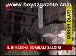 İl Binası Bombalı Saldırı