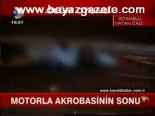 Motorla Akrobasinin Sonu