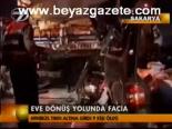 Eve Dönüş Yolunda Facia