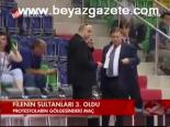 Filenin Sultanları 3. Oldu