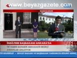 İngiltere Başbakan'ı Ankara'da