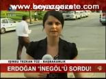 Erdoğan İnegöl'ü Sordu!