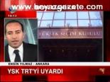 Ysk Trt'yi Uyardı