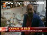 Chipmaster Birol