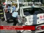 Kazalarda Can Pazarı