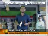 Dondurmada Son Nokta