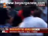 Bakırköy'de Kanlı Baskın