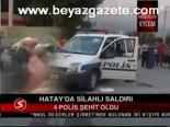 hain saldiri - Hatay'da Silahlı Saldırı Videosu