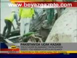 pakistan - Pakistan'da Uçak Kazası Videosu