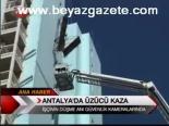 insaat iscisi - Antalya'da üzücü kaza Videosu