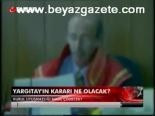 Yargıtay'ın Kararı Ne Olacak?