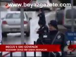 Meclis'e Sıkı Güvenlik
