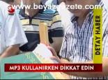 Mp3 Kullanurken Dikkat Edin