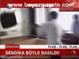 Sendika Böyle Basıldı
