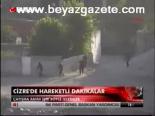 Cizre'de Hareketli Dakikalar