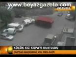 Küçük Kız Kılpayı Kurtuldu