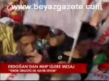 miting alani - Erdoğan'dan Mhp'lilere mesaj Videosu