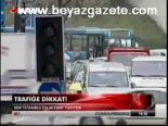 Trafiğe Dikkat!